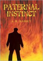 Cover of Paternal Instinct by J.R. Maddux