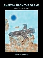 Cover of Shadow upon the Dream by Bert Casper