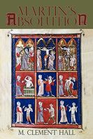 Cover of Martin's Absolution by M. Clement Hall