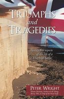 Cover of Triumphs and Tragedies by Peter Wright