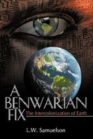 Cover of A Benwarian Fix: The Intercolonization of Earth by L.W. Samuelson
