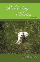 Cover of Believing Bones by Jill Jackard