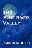 Cover of The Blue River Valley by James Howerton