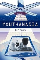 Cover of Youthanasia by S.P. Perone