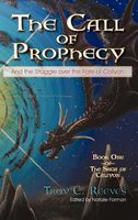 The Call of Prophecy: And the Struggle Over the Fate of Caliyon