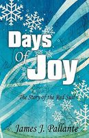 Cover of Days of Joy: The Story of the Red Suit by James J. Pallante