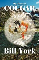 Cover of My Name Is Cougar by Bill York