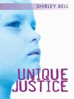 Cover of Unique Justice by Shirley Bell