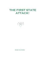 Cover of The First State Attack! by Jesse Mathes