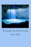 Cover of Through the Wind Falls by Rowan Skye