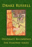 Cover of Desperate Beginnings by Drake Russell