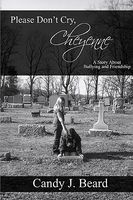 Cover of Please Don't Cry, Cheyenne by Candy J. Beard