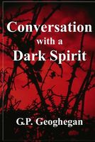 Cover of Conversation with a Dark Spirit by G.P. Geoghegan