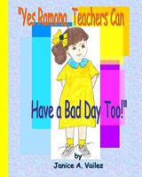 Cover of 'Yes Ramo, Teachers Can Have a Bad Day Too!' by Janice A. Vailes