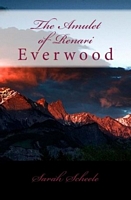 The Amulet of Renari & Everwood