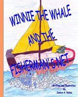 Cover of Winnie the Whale and the Fisherman's Net' by Janice A. Vailes