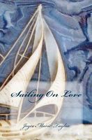 Cover of Sailing on Love by Joyce Marie Taylor