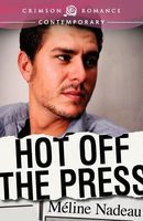 Cover of Hot Off the Press by Meline Nadeau