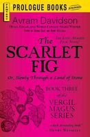 The Scarlet Fig: Or, Slowly Through a Land of Stone