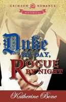 Duke by Day, Rogue by Night