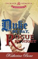 Duke by Day, Rogue by Night