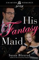 Cover of His Fantasy Maid by Susan Blexrud