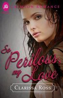 So Perilous, My Love