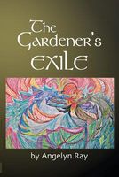 Cover of The Gardener's Exile by Angelyn Ray