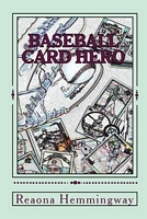 Cover of Baseball Card Hero by Reaona Hemmingway