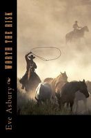 Cover of Worth the Risk by Eve Asbury