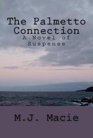 Cover of The Palmetto Connection by M.J. Macie