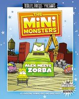The Minimonsters - Alex Meets Zorba