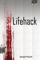 Cover of Lifehack by Joseph Picard