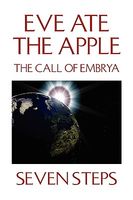 Eve Ate the Apple: The Call of Embrya