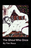 Cover of The Ghoul Who Once by Tim Roux