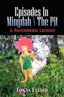 Episodes in Mingdah -- The Pit: A Pantheress Legend