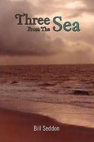 Cover of Three from the Sea by Bill Seddon