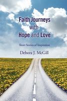 Cover of Faith Journeys with Hope and Love: Short Stories of Inspiration by Debora J. McGill