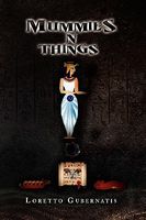 Cover of Mummies N Things by Loretto Gubernatis