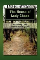 Cover of The House of Lady Chase by Merrill Leray