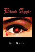 Cover of Blood Apple by Travis Guillory