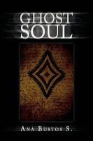 Cover of Ghost Soul by Ana Bustos S