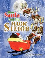 Cover of How Santa Got His Magic Sleigh by Billie Atamer