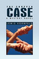 Cover of The Chopper Case by Lewis Kornfeld