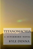 Cover of Titanomachia by Kyle Denna