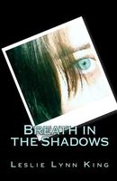 Cover of Breath in the Shadows by Leslie King