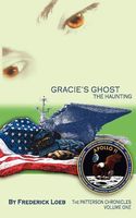 Cover of Gracie's Ghost - The Haunting by Frederick Loeb