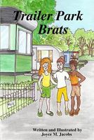 Cover of Trailer Park Brats by Joyce M. Jacobs