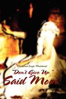 Cover of "Don't Give Up," Said Mom by Christina Leigh Pritchard