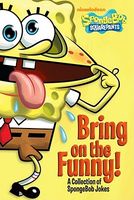Bring on the Funny!: A Collection of Spongebob Jokes